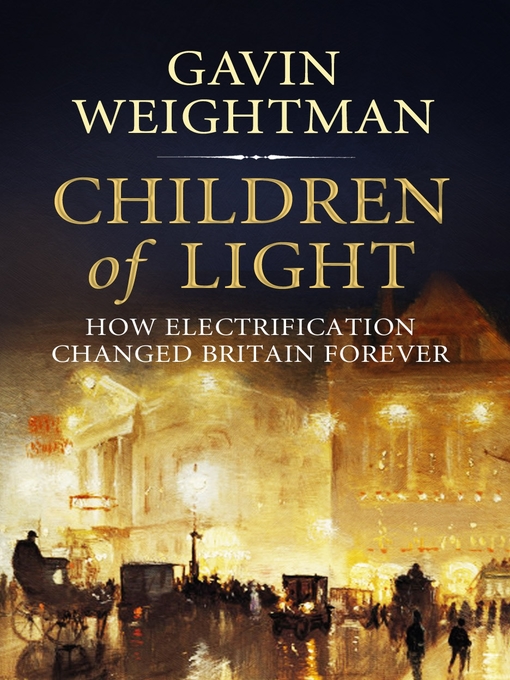 Title details for Children of Light by Gavin Weightman - Available